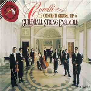 Corelli - Guildhall String Ensemble, Robert Salter - 12 Concerti Grossi, Op ...