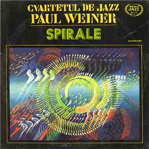 Cvartetul De Jazz Paul Weiner - Spirale (Jazz Cu Paul Weiner)