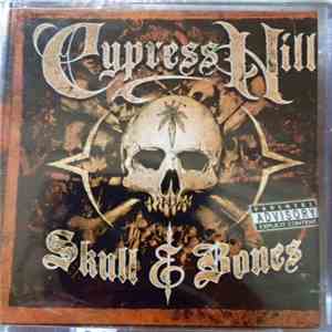 Cypress Hill - Skull & Bones
