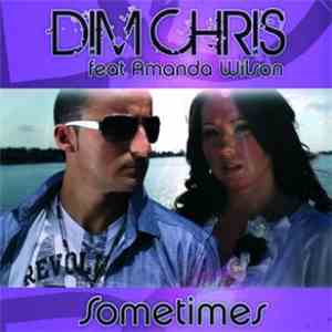 Dim Chris Featuring Amanda Wilson - Sometimes