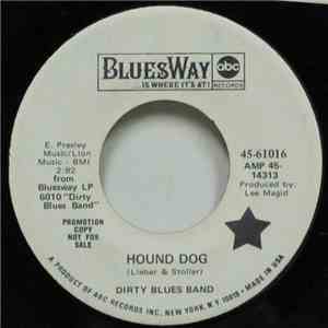Dirty Blues Band - Hound Dog / New Orleans Woman