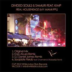 Divided Souls & Samuri Feat. K!mp - Real Househeadz (My Miami Ppl)