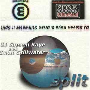 DJ Steven Kaye & Brian Stillwater - Split