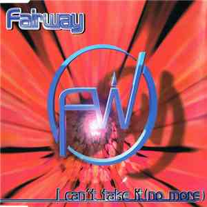 Fairway - I Can't Take It (No More)