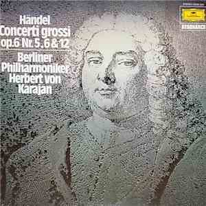 Händel - Berliner Philharmoniker / Herbert von Karajan - Concerti Grossi, O ...
