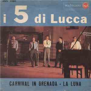 I 5 di Lucca - Carnival In Grenada / La Luna