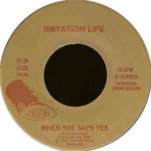 Imitation Life - When She Says Yes