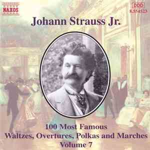 Johann Strauss Jr. - 100 Most Famous Waltzes, Overtures, Polkas And Marches ...
