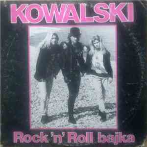 Kowalski  - Rock 'N' Roll Bajka
