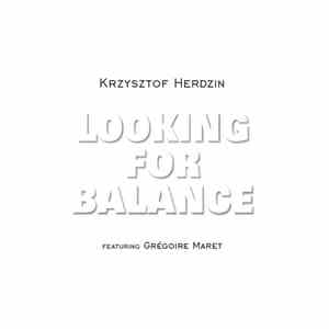 Krzysztof Herdzin - Looking For Balance
