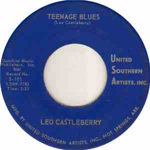 Leo Castleberry - Teenage Blues / Come Back To Me