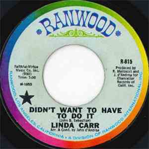Linda Carr - Didn't Want To Have To Do It / If You Must Leave My Life