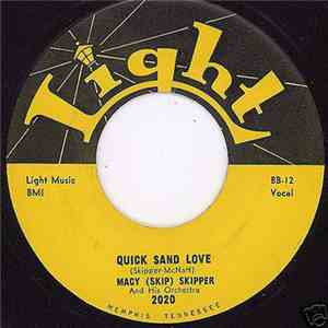 Macy (Skip) Skipper And His Orchestra - Quick Sand Love / Who Put The Squee ...