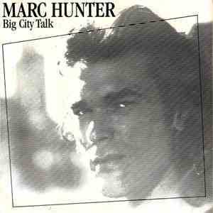 Marc Hunter - Big City Talk