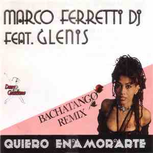 Marco Ferretti Dj Feat. Glenis - Quiero Enamorarte Bachatango Rmx