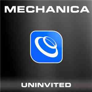 Mechanica - Uninvited