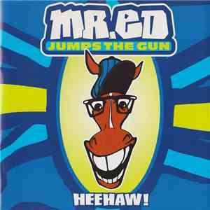 Mr. Ed Jumps The Gun - Heehaw!