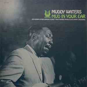 Muddy Waters - Mud In Your Ear