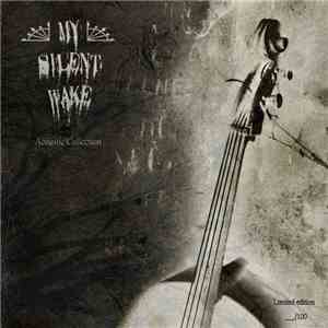 My Silent Wake - Acoustic Collection