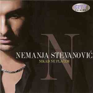 Nemanja Stevanović - Nikad Ne Plačem