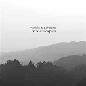 Nemo & Jaymon - Forestscapes