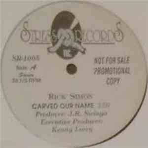 Rick Simon - Carved Our Name