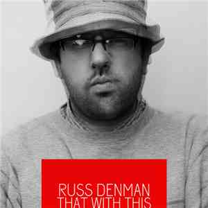 Russ Denman - That With This