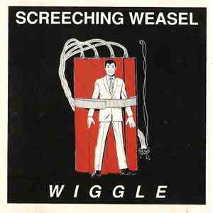 Screeching Weasel - Wiggle