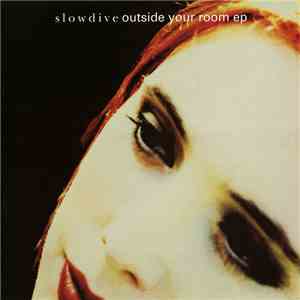 Slowdive - Outside Your Room EP