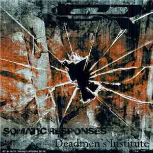 Somatic Responses - Deadmen's Institute