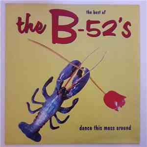 The B-52's - The Best Of The B-52's - Dance This Mess Around