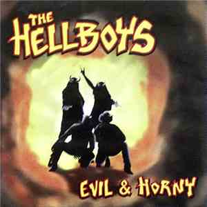 The Hellboys  - Evil & Horny