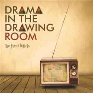 The Red Bullets - Drama In The Drawing Room
