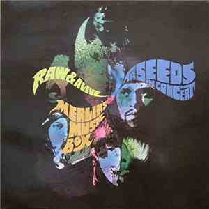 The Seeds - Raw & Alive / The Seeds In Concert