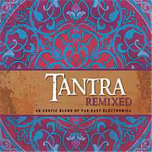 The Warheads - Tantra Remixed: An Exotic Blend Of Far East Electronica
