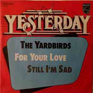 The Yardbirds - For Your Love / Still I'm Sad