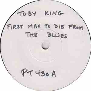 Toby King - First Man To Die From The Blues