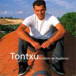 Tontxu - Corazón De Mudanza