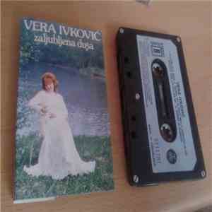 Vera Ivković - Zaljubljena Duša