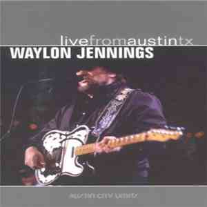 Waylon Jennings - Live From Austin TX
