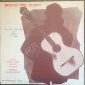 Woody Guthrie - Bound For Glory - The Songs And Story Of Woody Guthrie