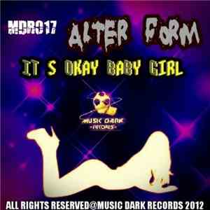 Alter Form - It's Okay Baby Girl