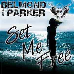 Belmond & Parker - Set Me Free