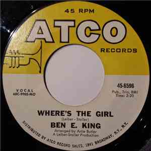 Ben E. King - Where's The Girl / It's Amazing