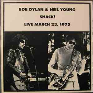 Bob Dylan & Neil Young - Snack! Live March 23, 1975