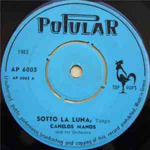 Canelos Manos And His Orchestra - Sotto La Luna