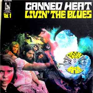 Canned Heat - Livin' The Blues Vol. 1
