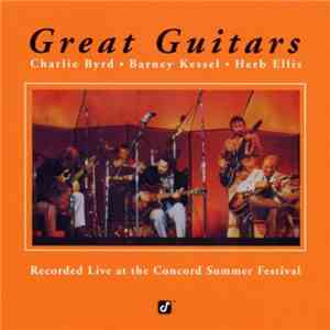 Charlie Byrd, Barney Kessel, Herb Ellis - Great Guitars