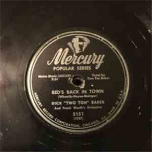 Dick 'Two Ton' Baker - Red's Back In Town / An Old Flame Never Dies