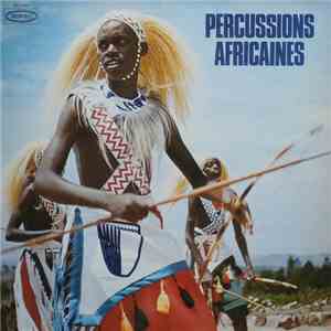 Dinizulu Et Ses Africains - Percussions Africaines (Chants Et Danses D'Afri ...